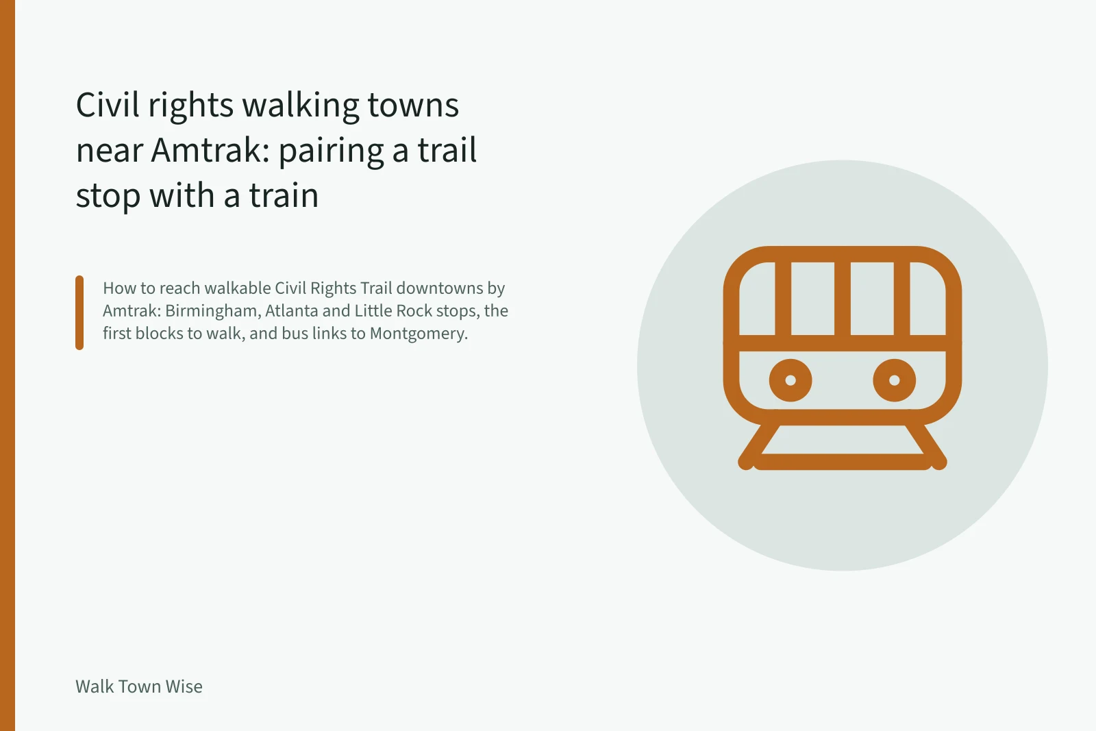 Amtrak train stopped at a downtown station platform beside the tracks. Civil rights walking towns near Amtrak: pairing a trail stop with a train